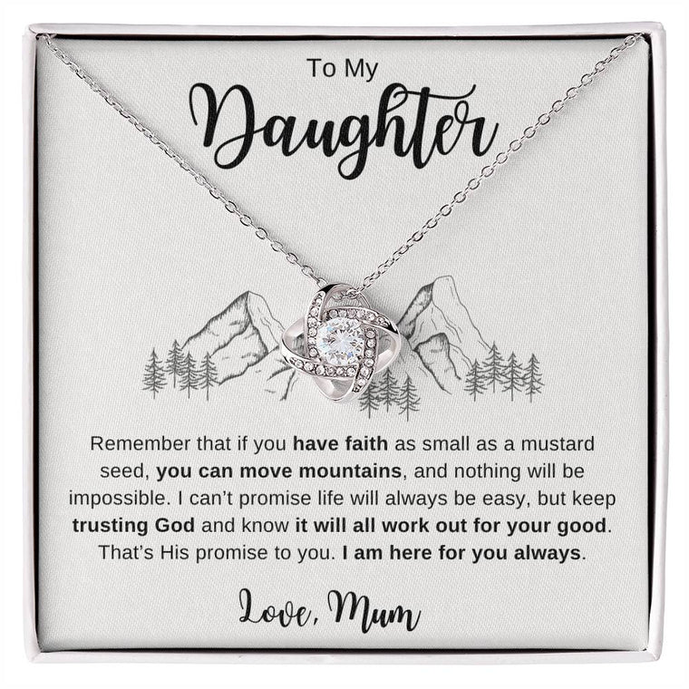 To My Daughter Faith Move Mountains Love Knot Necklace | Mad Apparel