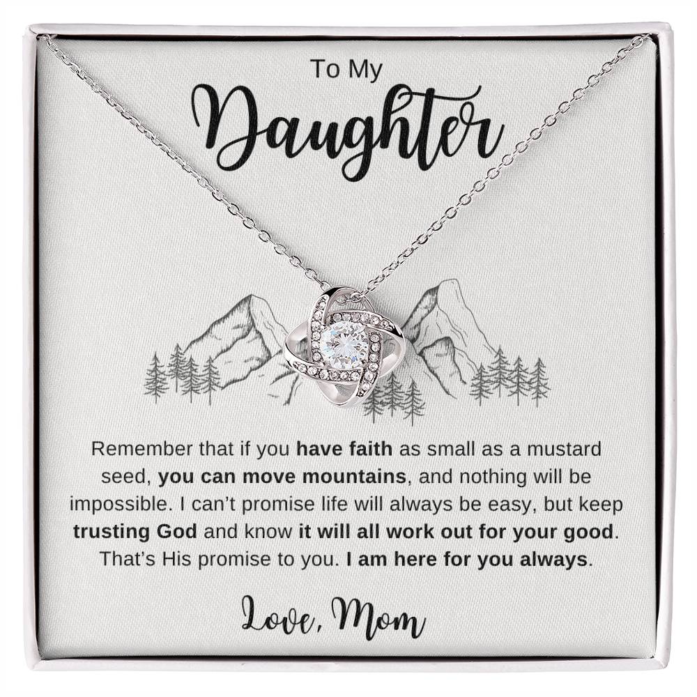 To MY Daughter Faith Move Mountains Love Knot Necklace | Mad Apparel