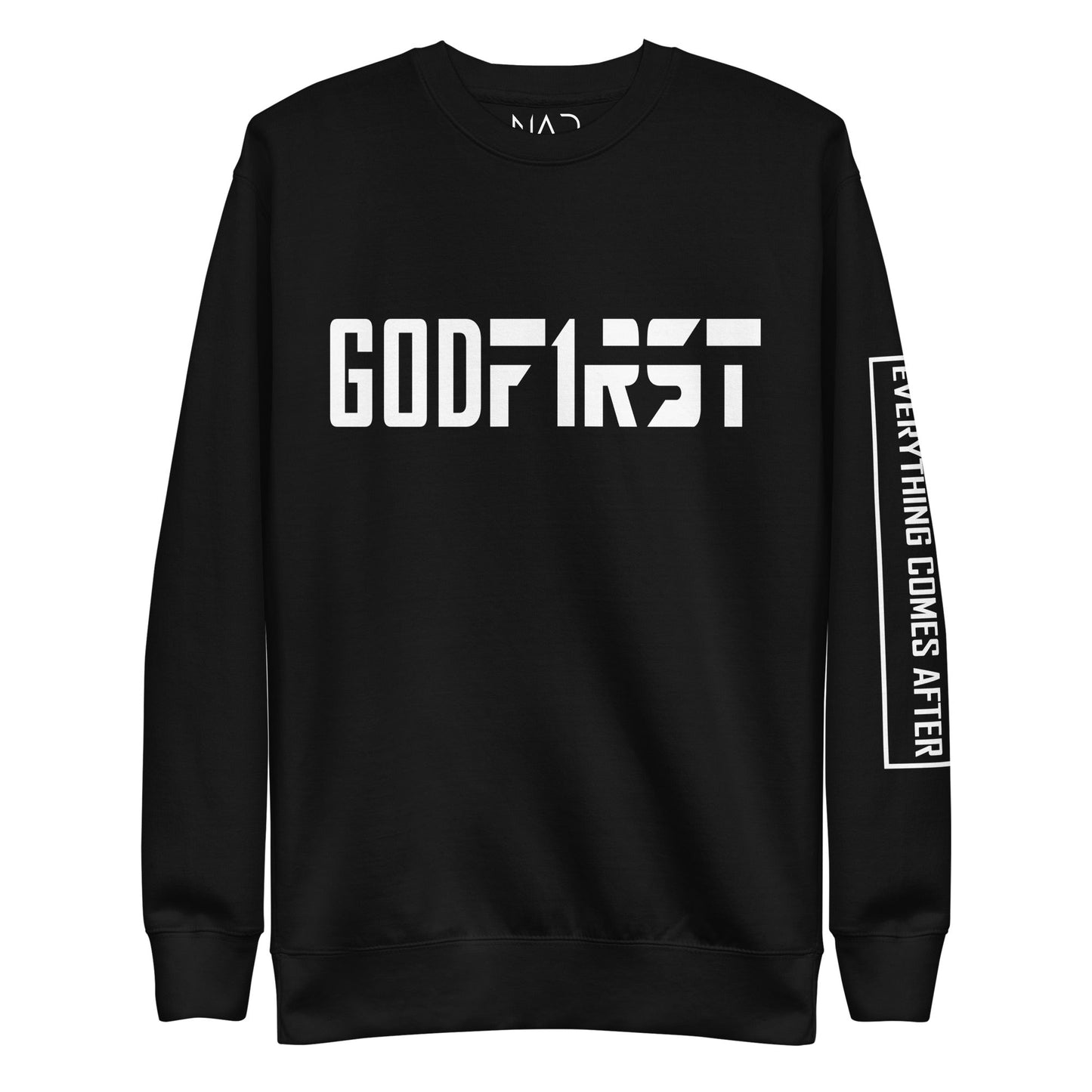 M.A.D Apparel Ltd Sweatshirts God First Faith Premium Sweatshirt