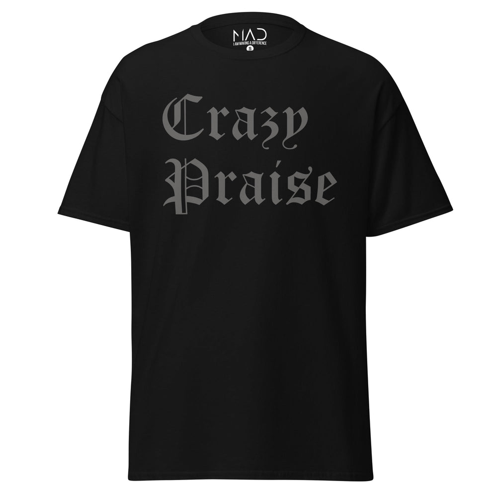 M.A.D Apparel Ltd Tees Crazy Praise Classic Worship T-shirt