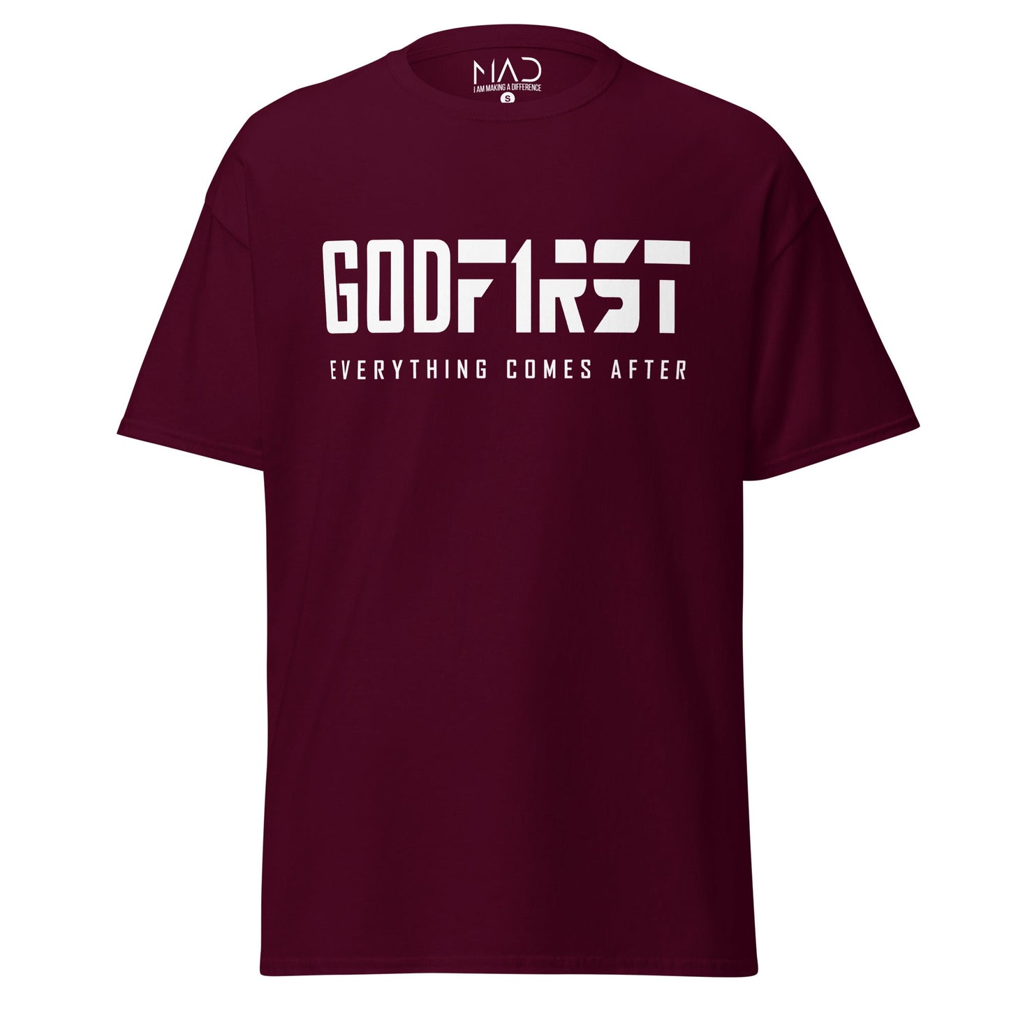 M.A.D Apparel Ltd Tees God First classic Worship Tee