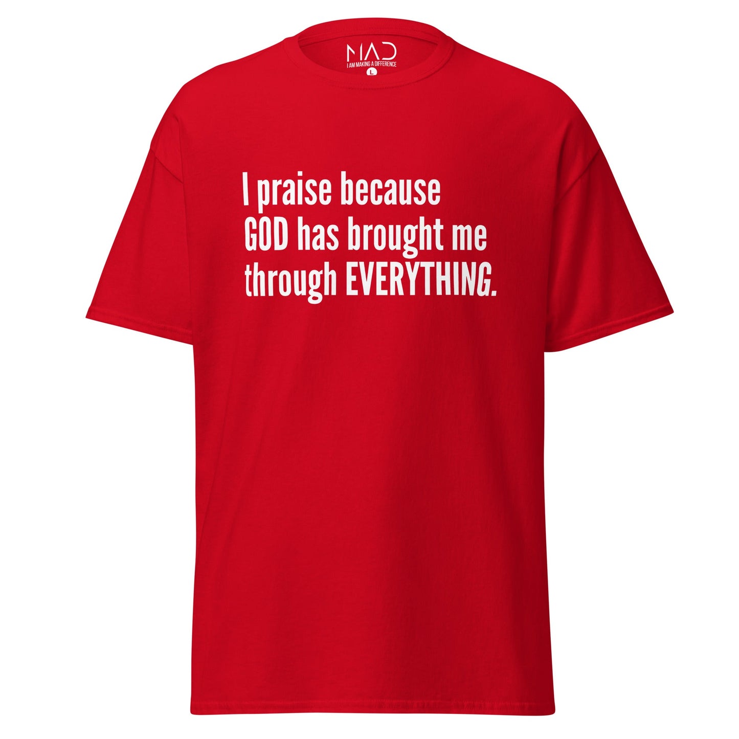 M.A.D Apparel Ltd Tees I Praise Classic Worship T-shirt