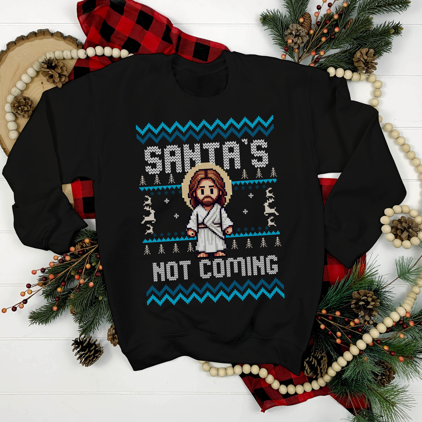 M.A.D Apparel Sweatshirts Santa's Not Coming Christmas Sweatshirt