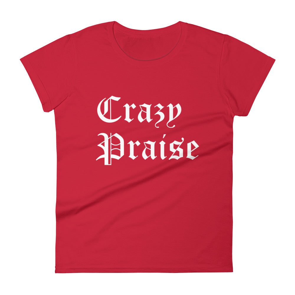 Christian T-Shirt Red Crazy Praise  White Lettering T-Shirt