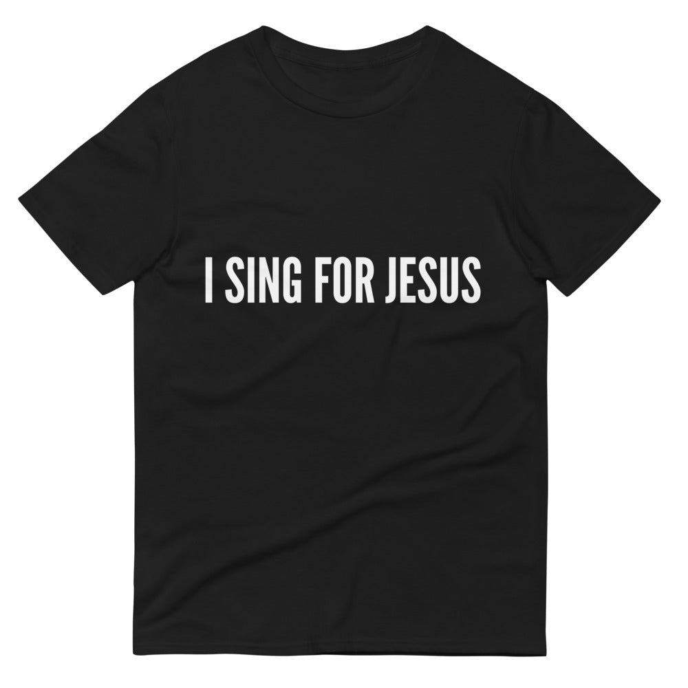 I Sing For Jesus T-Shirt