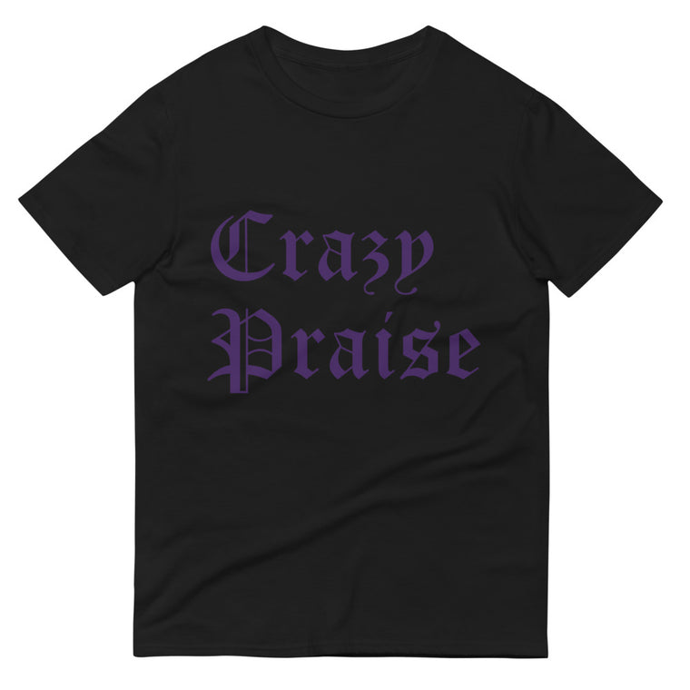 Crazy Praise T-Shirt