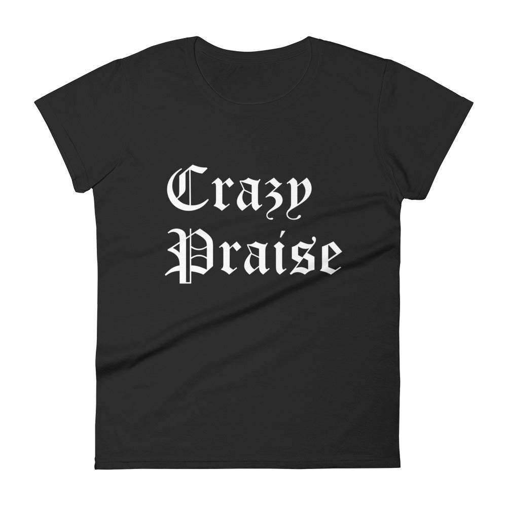 Crazy Praise Women's Fitted T-shirt
